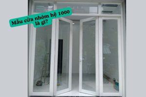 Mẫu cửa nhôm hệ 1000 là gì?